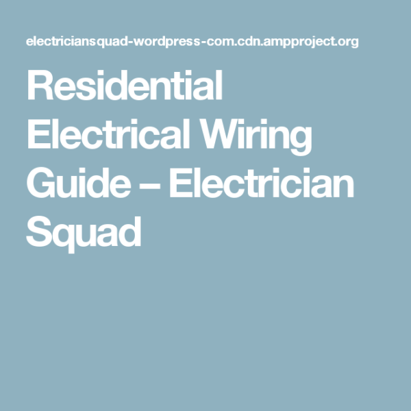 Residential Electrical Wiring Guide â Electrician Squad
